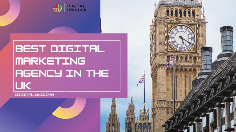 Unleash Your Brand\’s Potential: A Guide to Choosing the Best Digital Marketing Agency in the UK