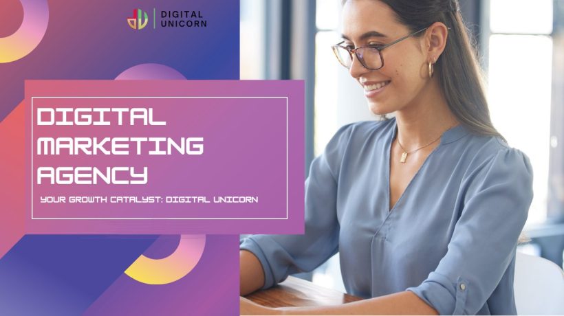 Digital Marketing Agency: Your Growth Catalyst with Digital Unicorn