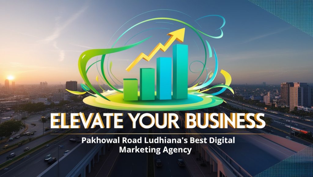 Best Digital Marketing Agency,Pakhowal Road Ludhiana,seo services pakhowal road,social media manager pakhowal road,social media marketing pakhowal road