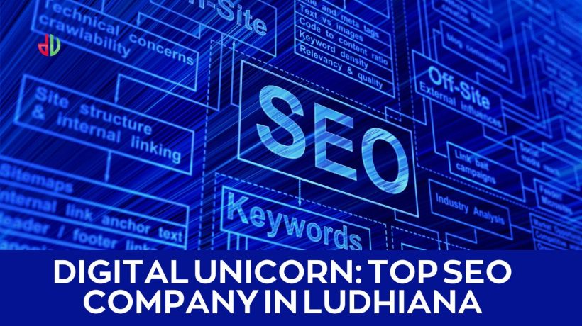Top SEO Company in Ludhiana: Why Digital Unicorn Stands Out