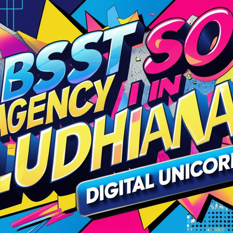 Best SEO Agency in Ludhiana: Boost Your Online Presence