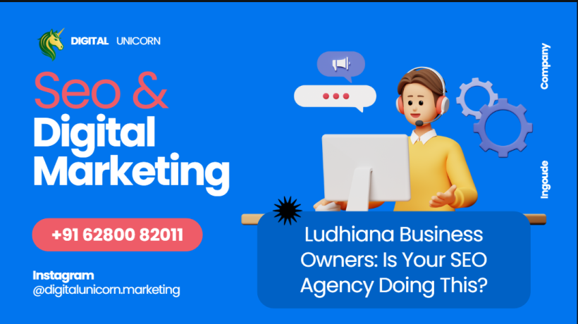 Ludhiana Business Owners: Is Your SEO Agency Actually Driving Growth?